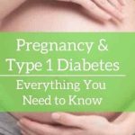 Pregnancy and Type 1 Diabetes: Everything You Need to Know